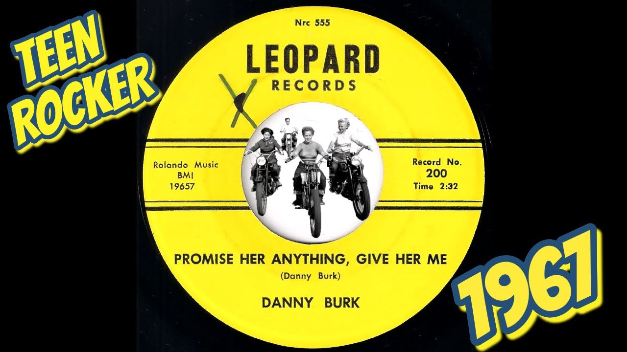 Danny Burk - Promise Her Anything, Give Her Me [Leopard] 1967 Teen Rocker 45