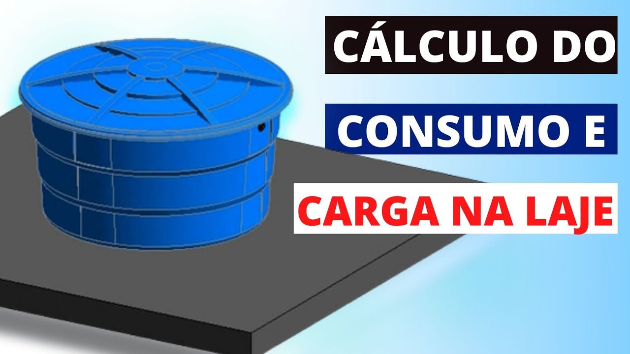 🔵 CALCULAR O CONSUMO E CARGA DA CAIXA D'AGUA SOBRE A LAJE I Exemplo prático com passo a passo