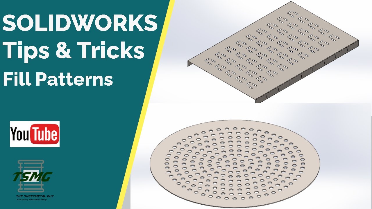 Solidworks Sheetmetal: Tips and Tricks Fill Patterns