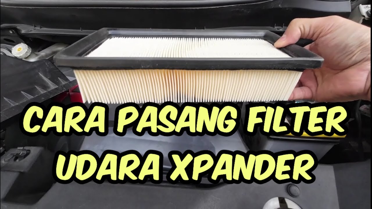 Cara Mengganti Memasang Air Filter - Filter Udara Xpander Merek Sakura