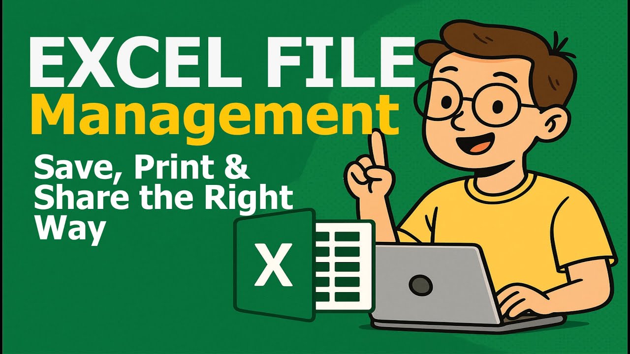 Excel File Management: Save, Print & Share the Right Way