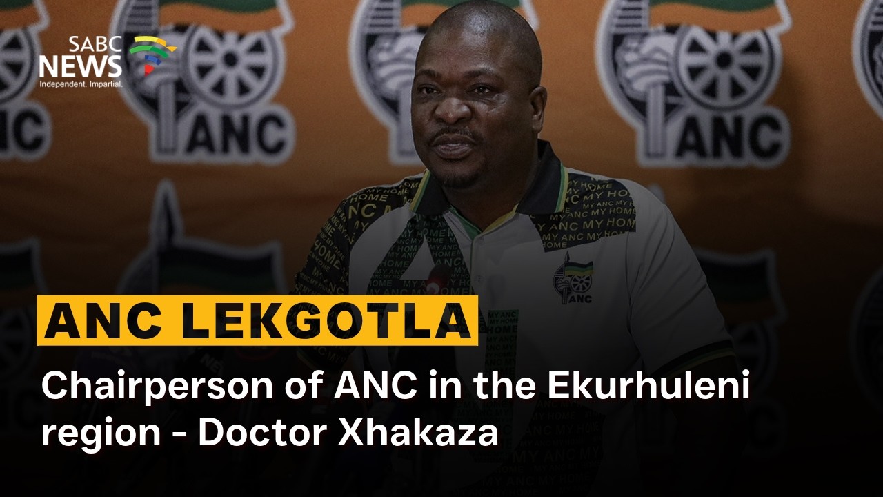 ANC Gauteng Lekgotla | Chairperson of ANC in the Ekurhuleni region - Doctor Xhakaza