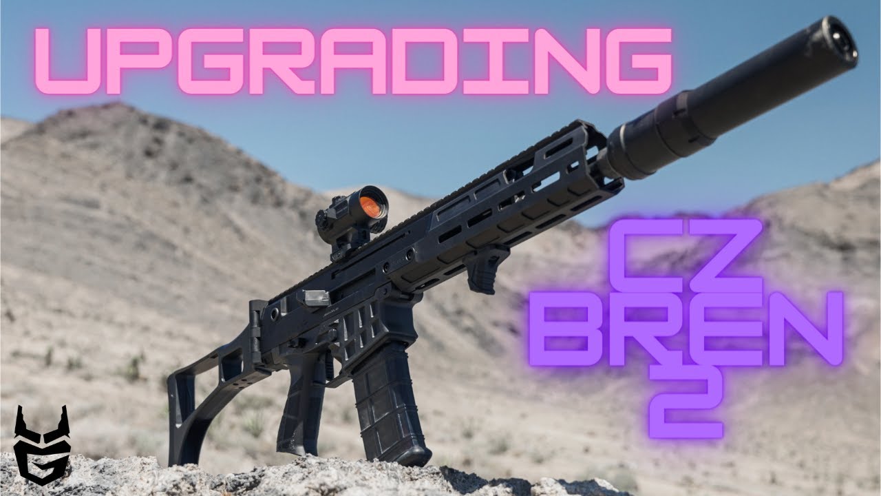 The best Cz Bren 2? upgrading your CZ Bren 2 Ms.