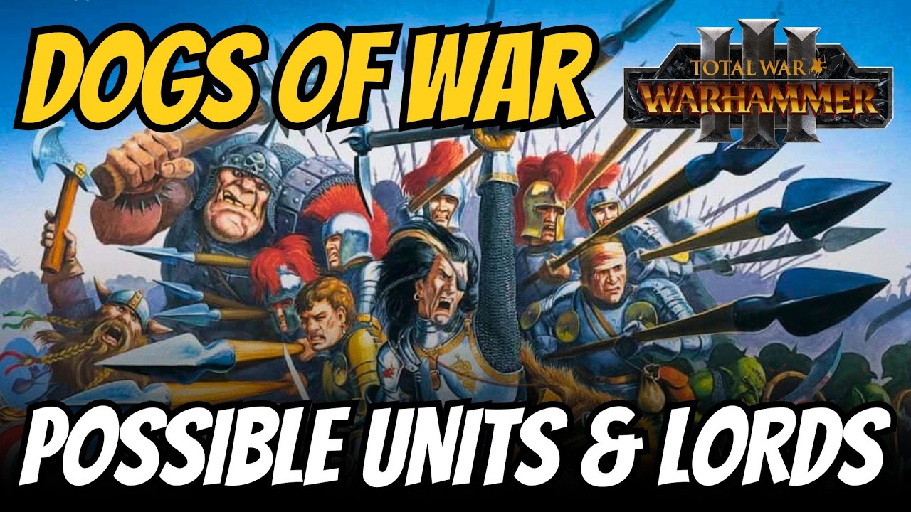 Dogs of War DLC, Possible Army Units and Lords (Speculation) | Total War Warhammer 3