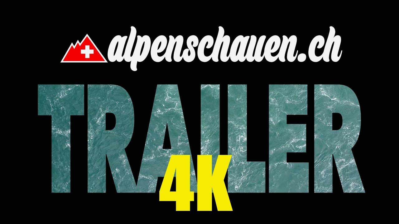 ALPENSCHAUEN.CH - Der Kanaltrailer / Channel Trailer 2020 - 4K Video
