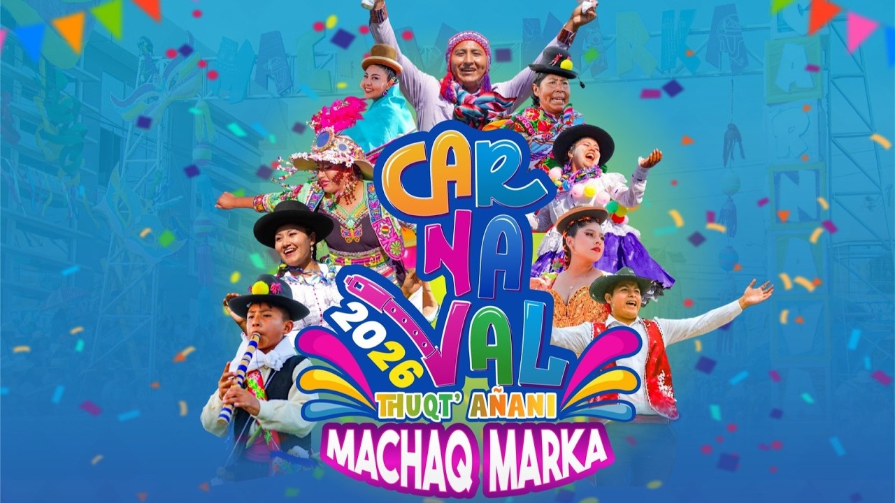 Carnaval Thuqt'añani Machaq Marka - Ciudad Nueva 2026