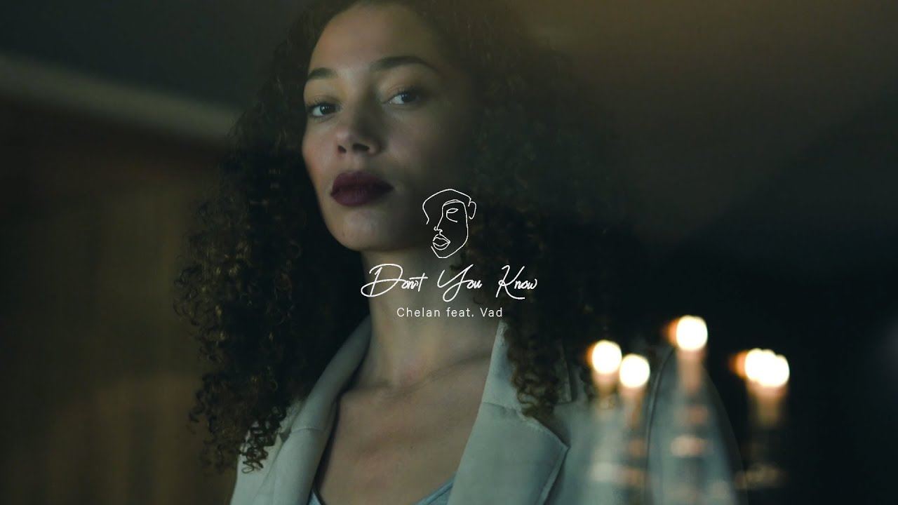 Chelan - D.Y.K (Don't You Know) [feat. Vad]