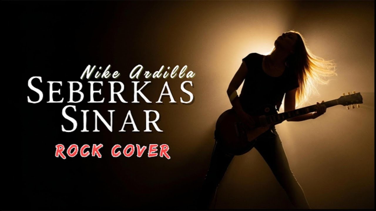Seberkas Sinar - Nike Ardila  | Rock Cover