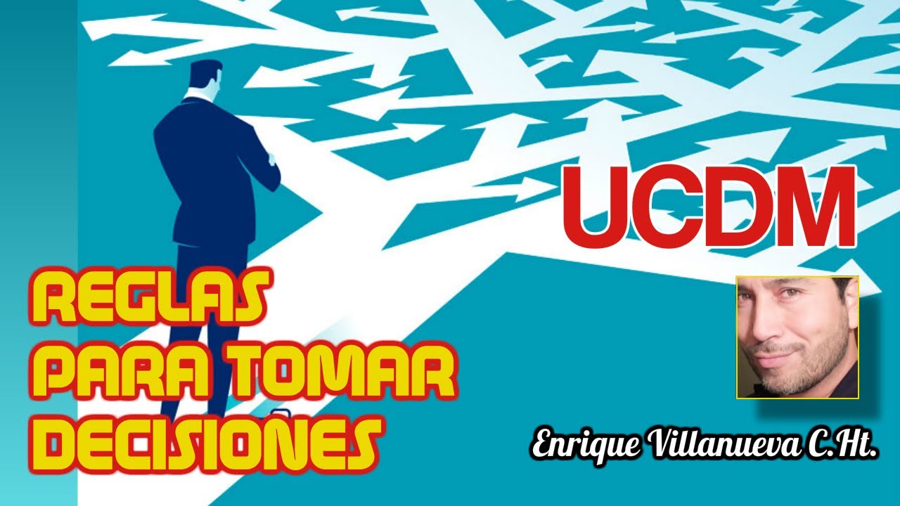 343- UN CURSO DE MILAGROS: REGLAS PARA TOMAR DECISIONES