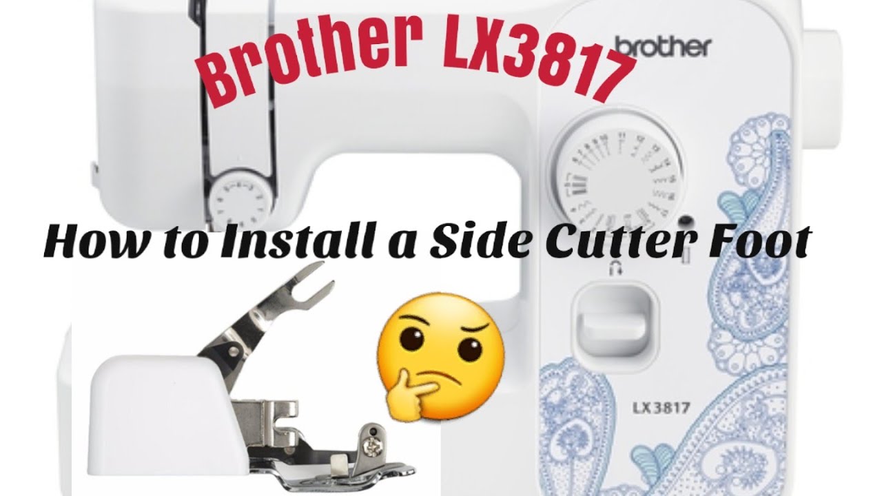 Brother LX3817 - Side Cutter Presser Foot
