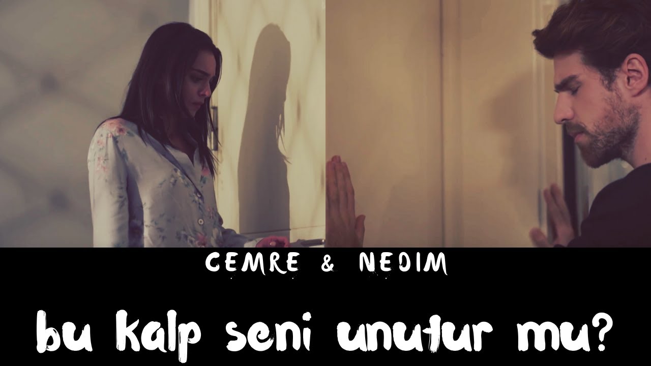 Cemre & Nedim - Bu Kalp Seni Unutur Mu?