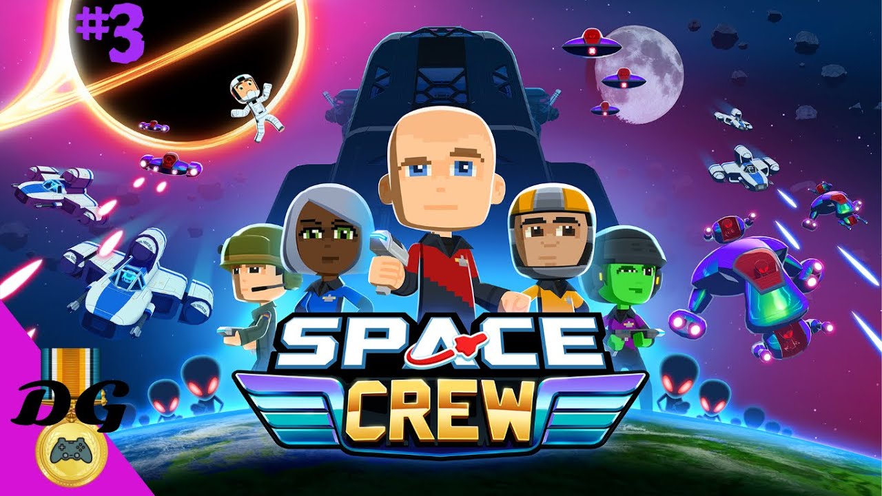 Space Crew - Ep 3 - Full Let's Play??
