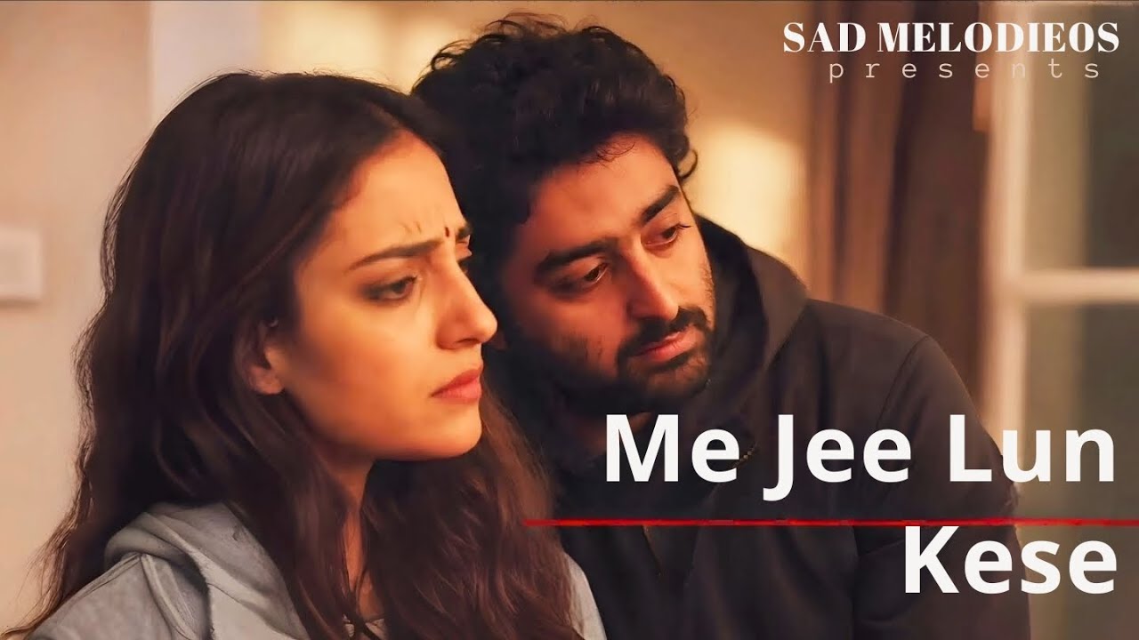 Me Jee Lun kese | Aarzoo Khaan | Arijit Singh Vibe Sad Song 2026 | Emotional  Song @SadMelodies33