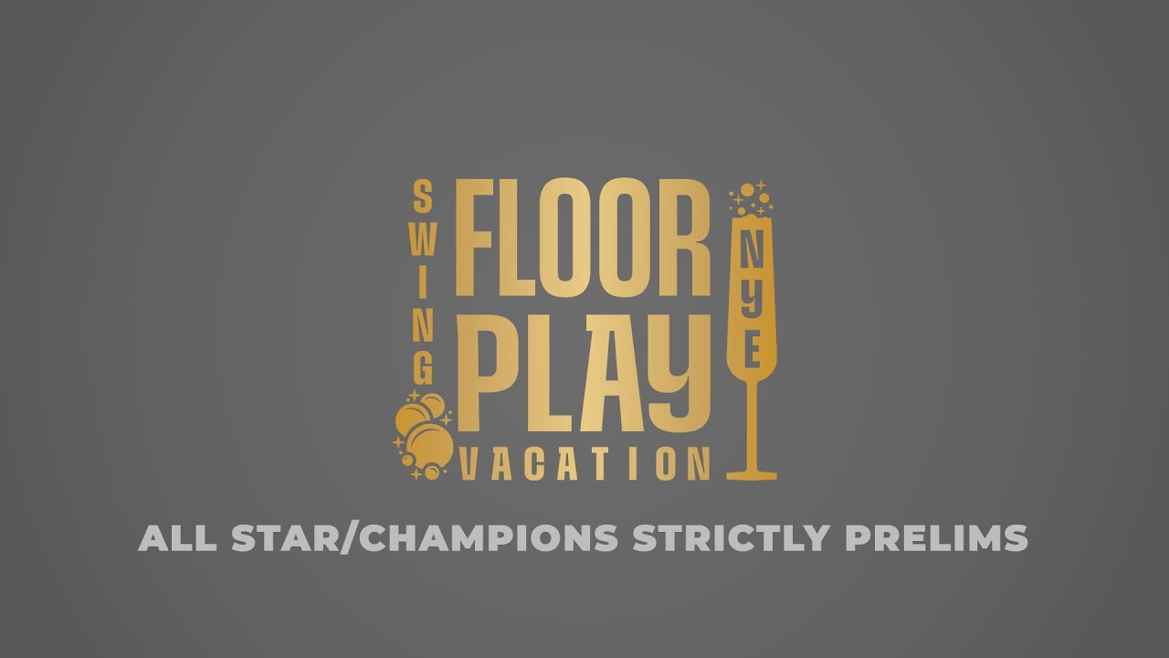 All Star Champions Strictly Prelims - Floorplay Swing Vacation 2025