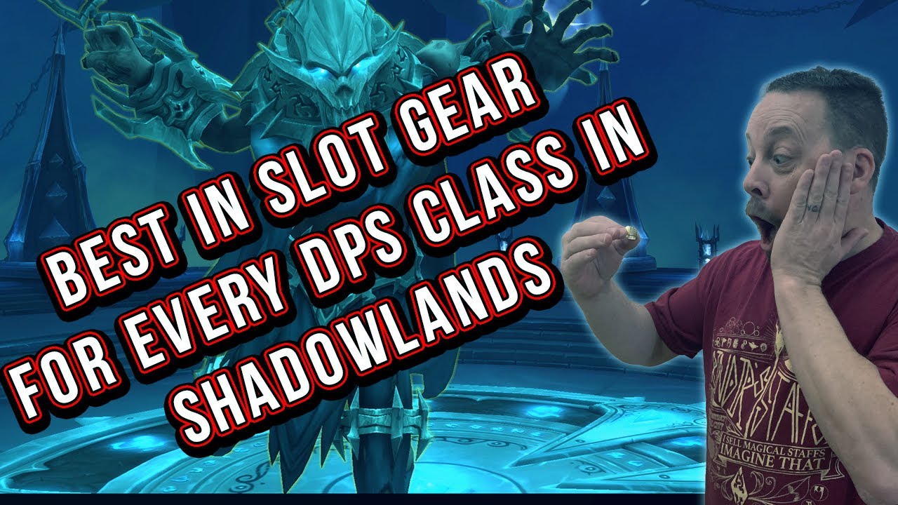 Shadowlands Best in Slot Gear for Every DPS Class