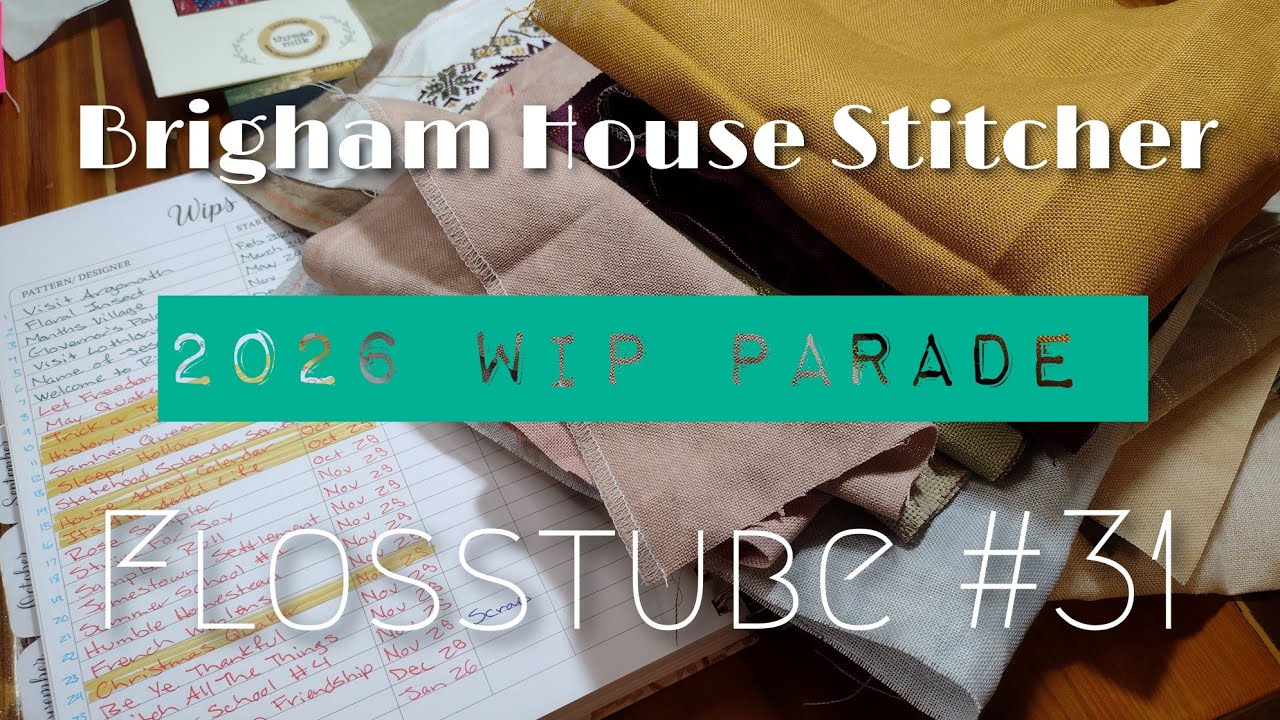 Flosstube #31 🎉 Парад незавершенных работ 2026 🎉 30 незавершенных работ — это слишком много?! 🤔