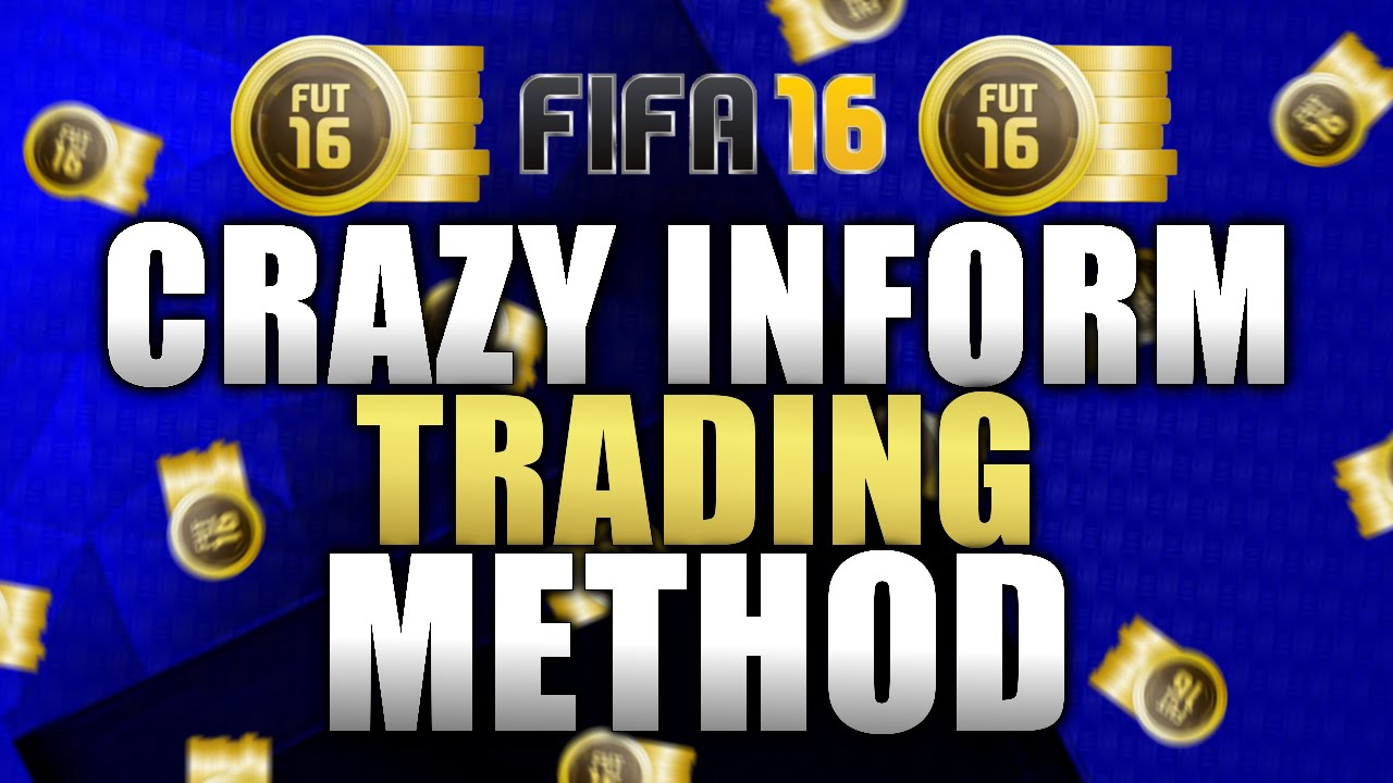FIFA 16 CRAZY INFORM TRADING METHOD!(MAKE UP 100K IN A DAY!)