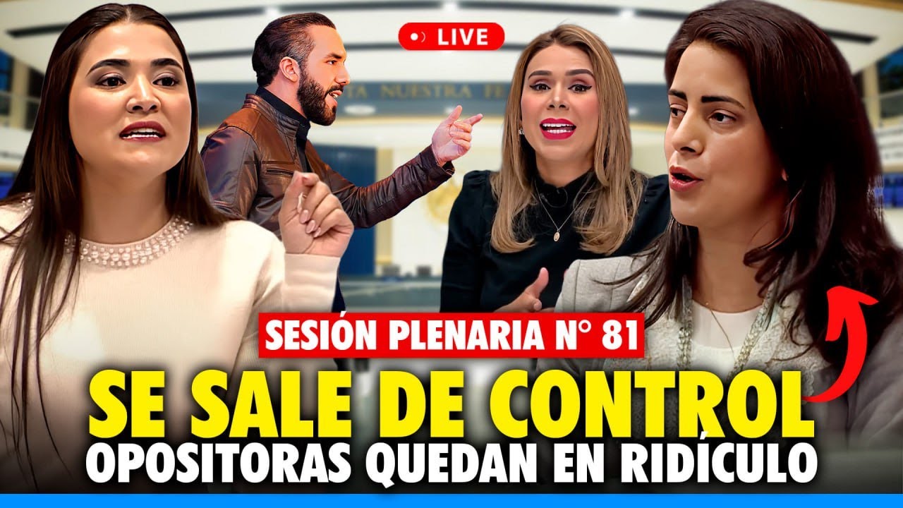 🔴 Sesión Plenaria N° 81: Diputadas opositoras reciben su merecido por criticar a Nayib Bukele