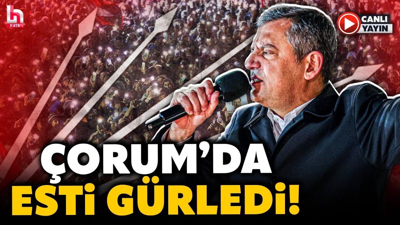 Özgür Özel Çorum'da Konuşuyor! Erdoğan'ın Uykularını Kaçıracak Sözler! Yeri Göğü İnletti