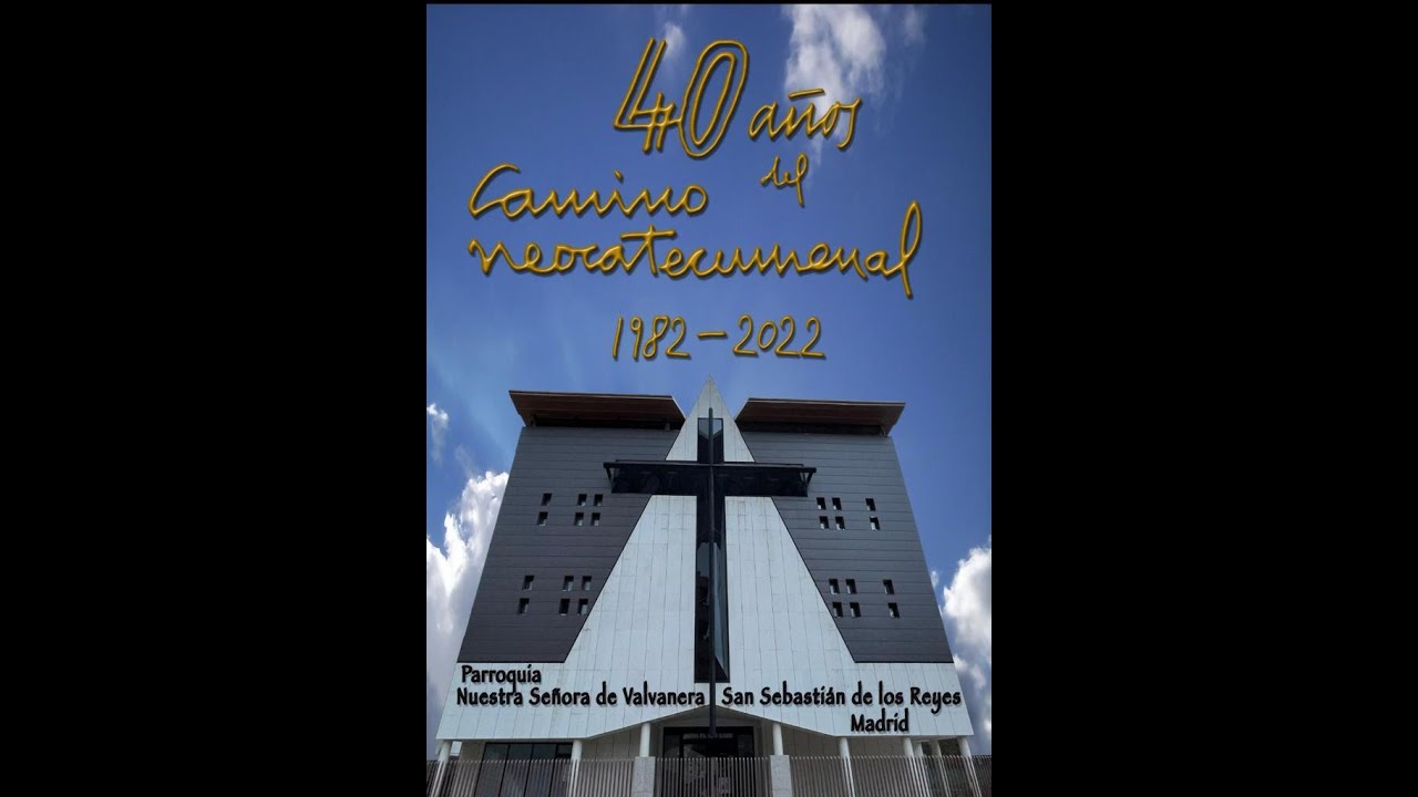 Historia del Camino Neocatecumenal en la Parroquia de Ntra. Sra. de Valvanera 1982-2022
