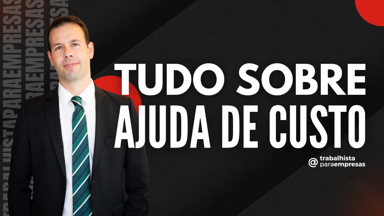 Tudo sobre ajuda de custo