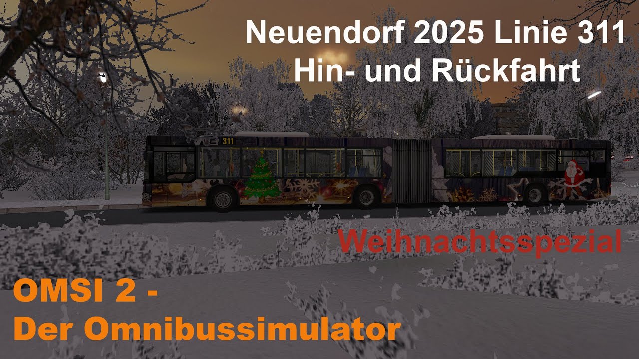 Omsi 2 Neuendorf 2025 Linie 311 Hin- und Rückfahrt MAN Stadtbus A23 Facecam