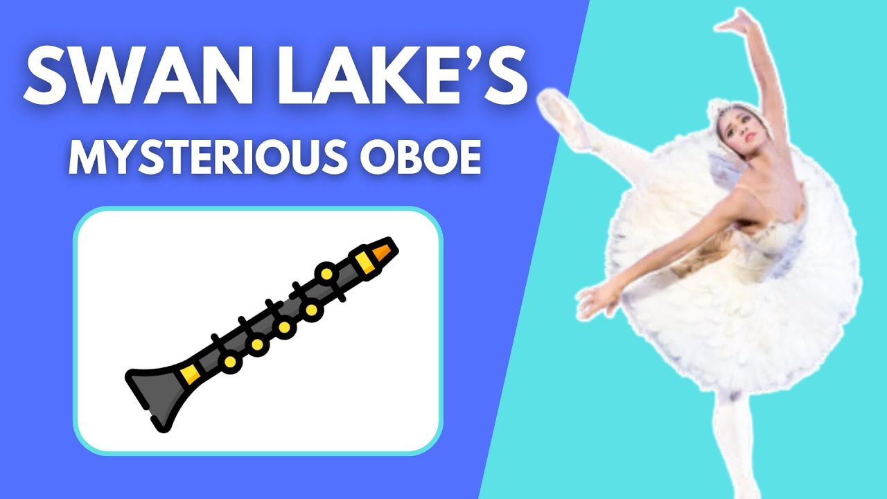 Orchestration Recipe #14: Swan Lake's Mysterious Oboe