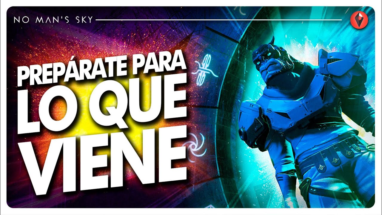 🔥QUE PASA CON NO MAN'S SKY? Vienen días IMPORTANTES!