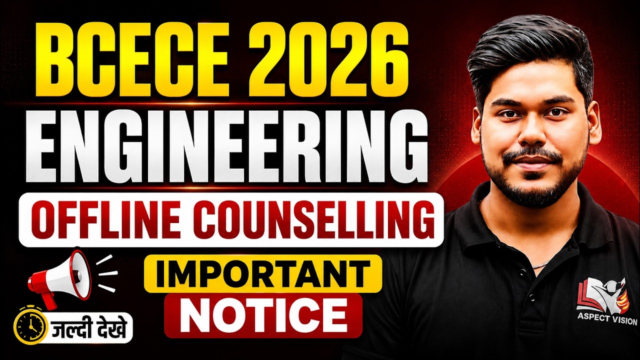 BCECE 2026 ENGINEERING OFFLINE COUNSELLING IMPORTANT NOTICE || BCECE 2026 ENGINEERING