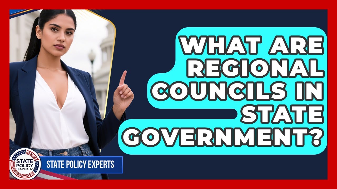 What Are Regional Councils In State Government? - State Policy Experts
