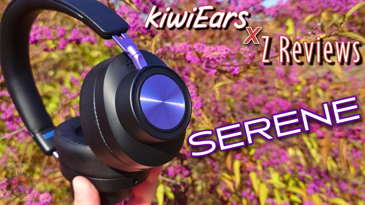 Z x KiwiEars -- Serene -- Why Z Loves his BR0K3N AZZ Closed-Back Planar HEADPHONE