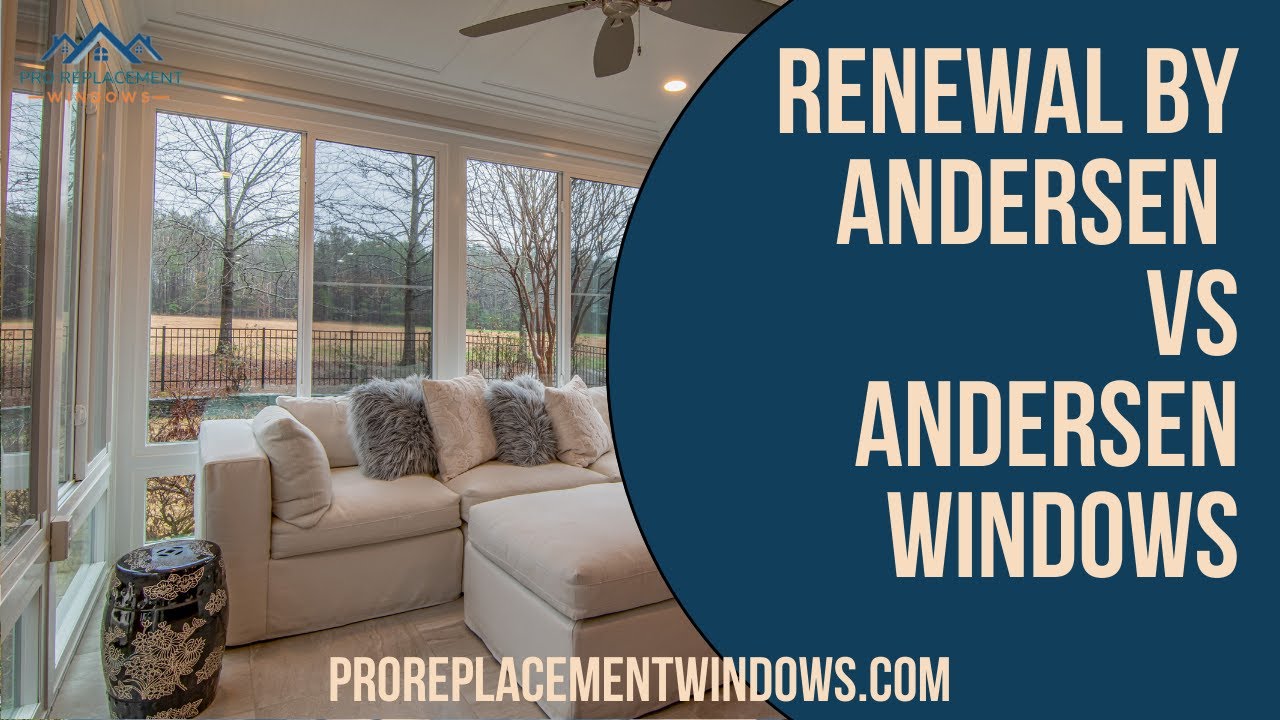 Renewal by Andersen vs Andersen Windows: What&rsquo;s the Difference?