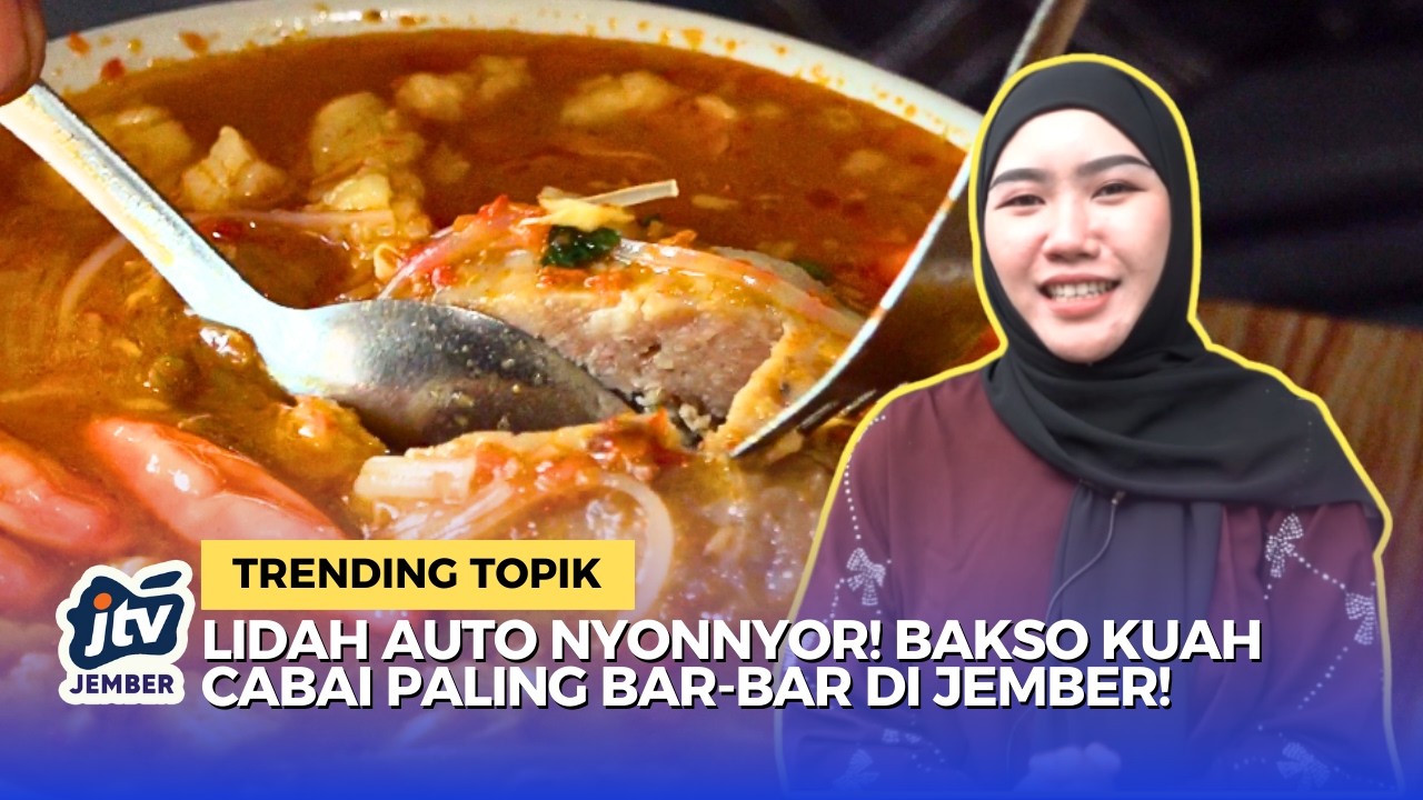 MODAL 5 RIBU! Bakso Kuah Merah Paling Viral di Jember, Berani Coba