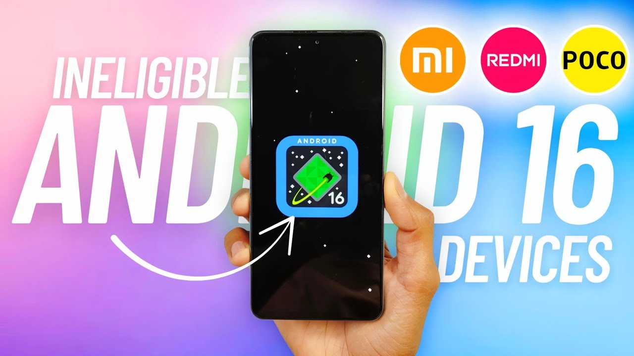Xiaomi/Redmi/POCO Devices That Won't Get Android 16 Update 🙅&zwj;♂️ Check Your Phone ✅