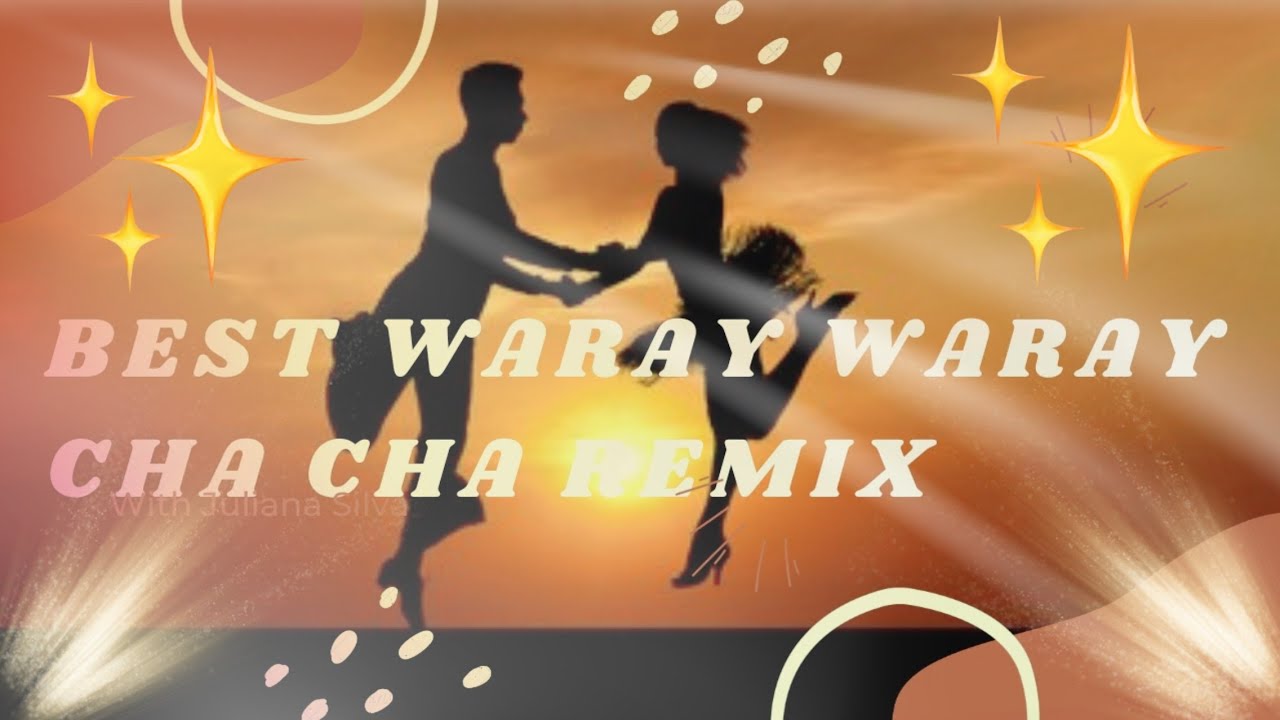 BEST WARAY WARAY CHA CHA REMIX  ~ NONSTOP WARAY WARAY CHA CHA REMIX - SWEET PEACHY 🎀