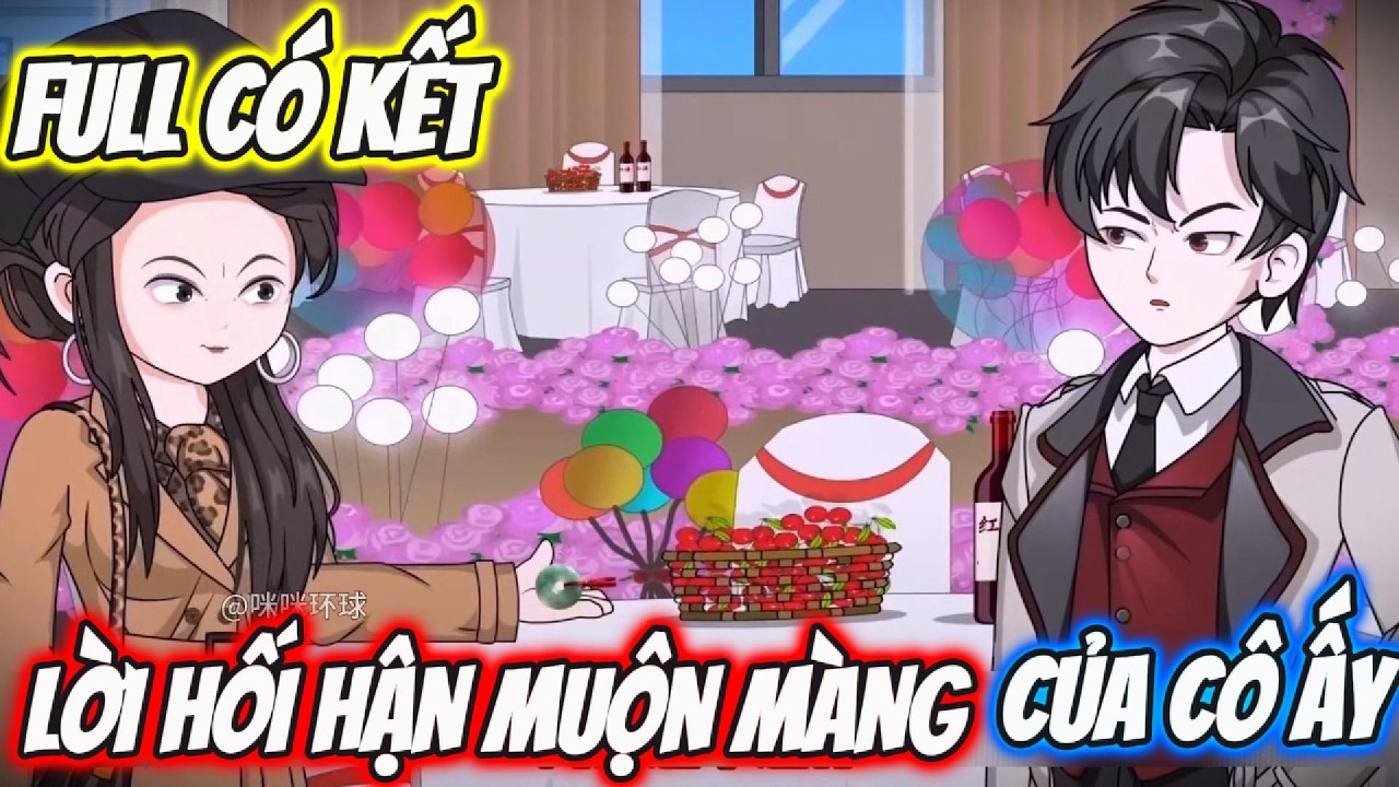 Full Version | Lời Hối Hạn Muộn Màng Của Cô Ấy | Mai Hàn Nha