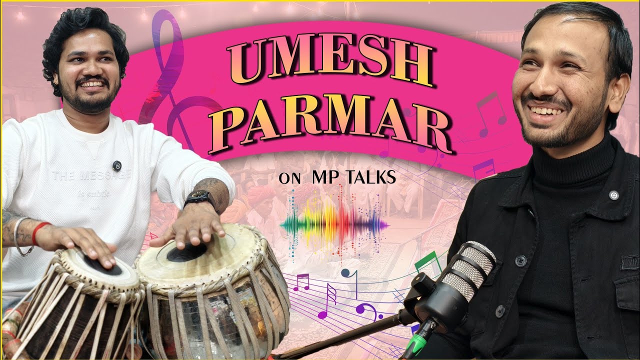 Umesh Parmar on MP Talks | Struggle, Success & Sacrifice | Sarkari Tune | Tabla King | MP Talks