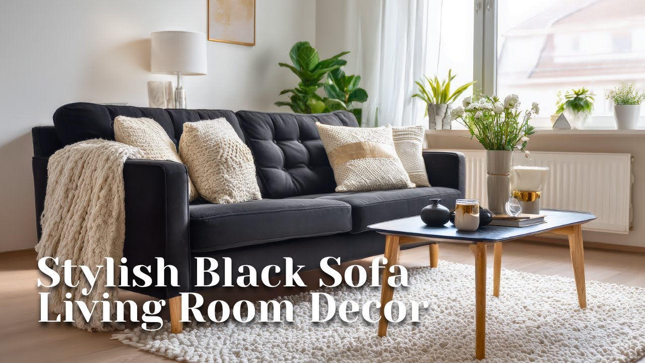 Stylish Black Sofa Living Room Decor | Elegant & Trendy Home Styling Ideas You’ll Love