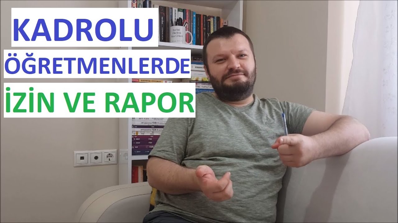 Kadrolu Öğretmenlerin İZİN ve RAPOR Hakları