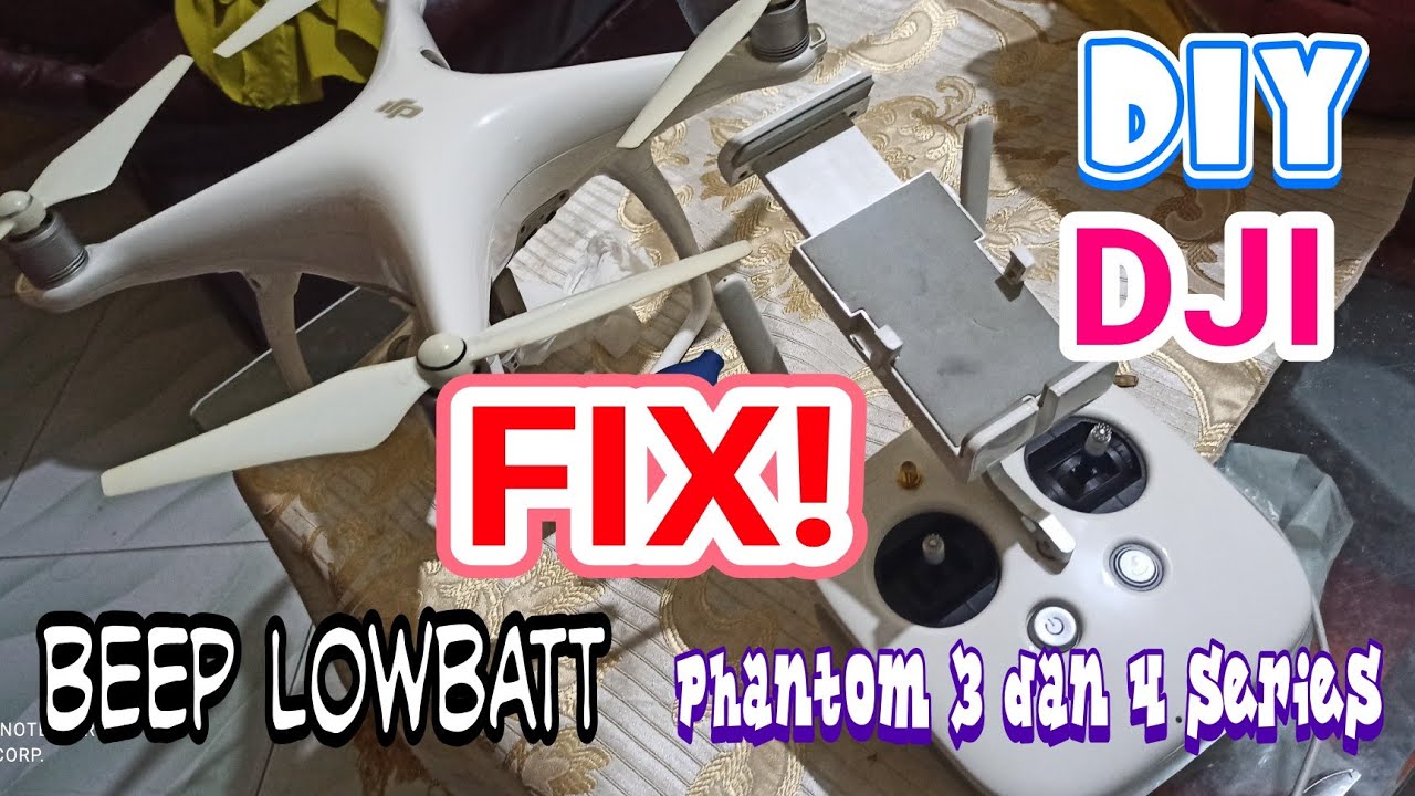 Cara memperbaiki bunyi lowbatt error DJI phantom 3/4 series