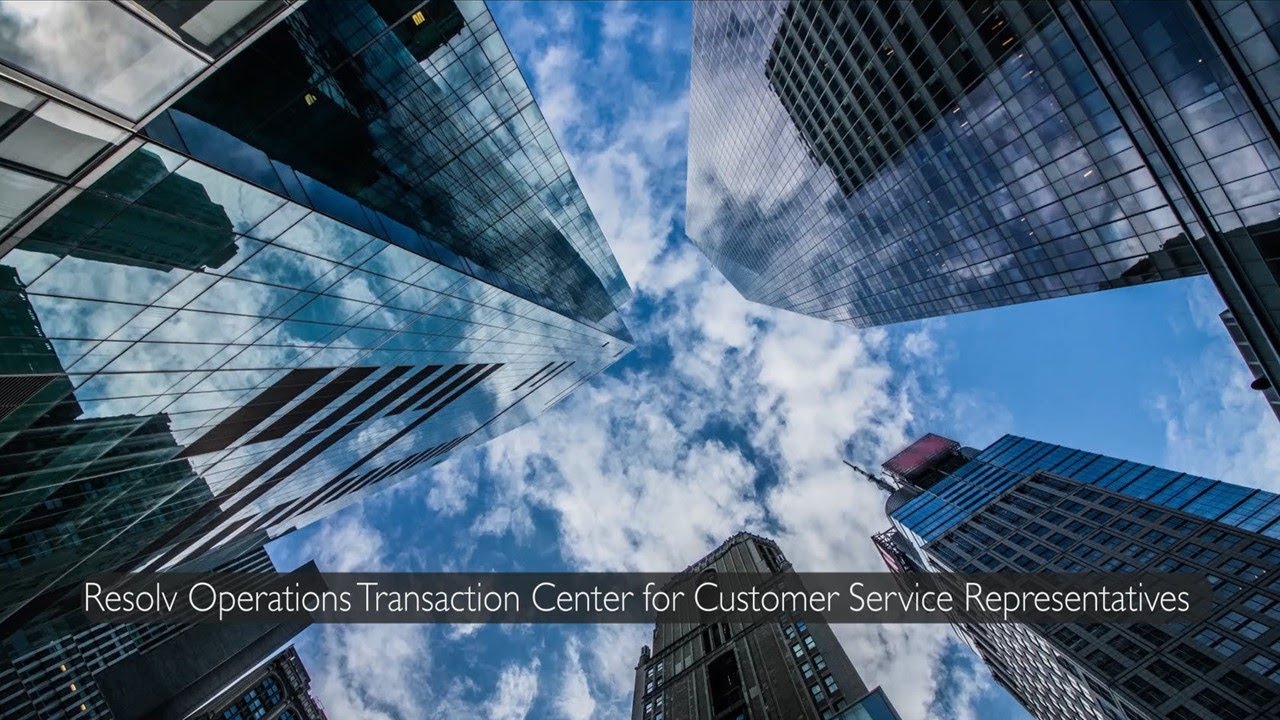 Resolv Operations Transaction Center for Customer Service Representatives