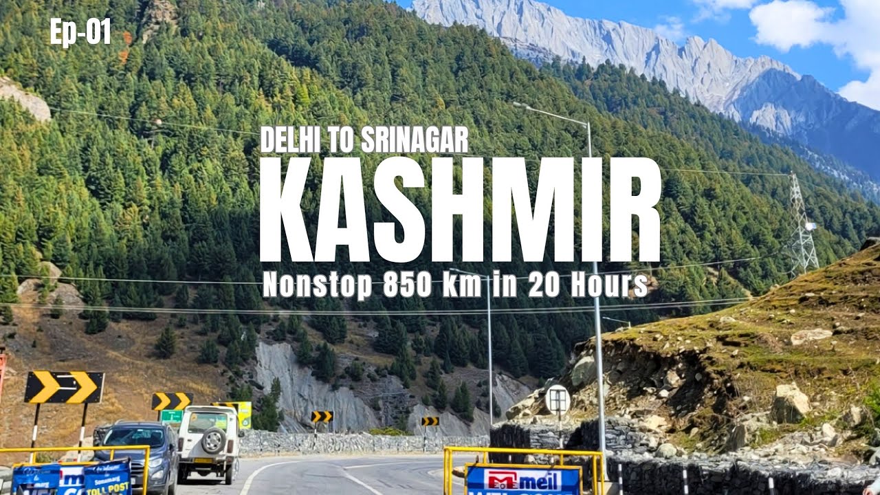 0️⃣1️⃣ Delhi to Kashmir, Srinagar Non-Stop Just in 20 Hours | Delhi to Kashmir by Road.