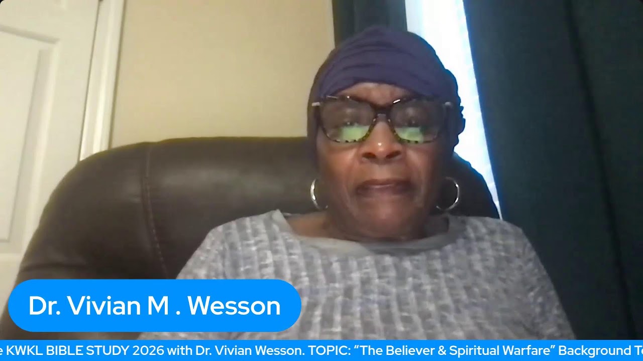 KWKL Global Word Bible 📖Study Broadcast with Dr. Vivian M. Wesson