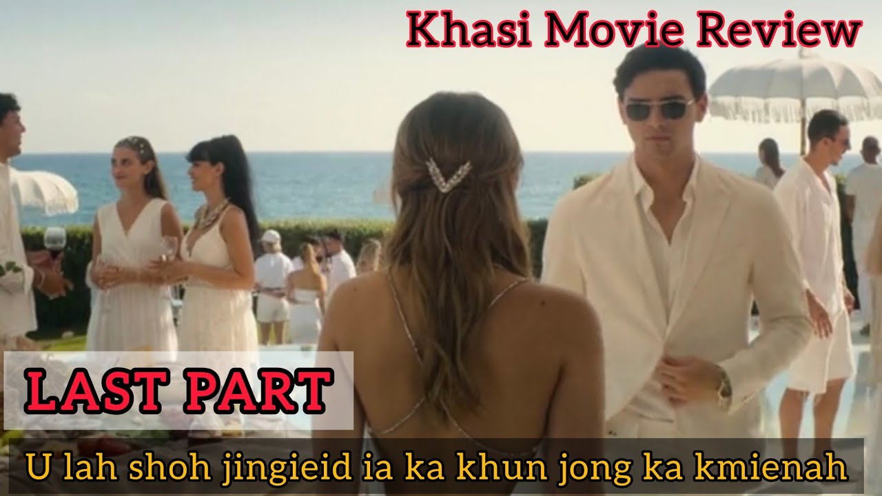 U lah shoh jingieid ia ka khun jong ka kmienah |khasimovies review| khasi explained| khasi story|