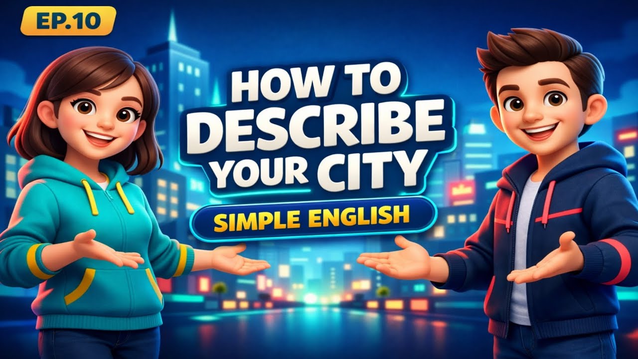 HOW TO DESCRIBE YOUR CITY | Daily English Conversation Practice #englishpodcast #englishinreallife 