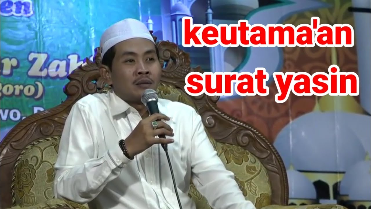 KEUTAMAAN SURAT YASIN PENGAJIAN KH ANWAR ZAHID
