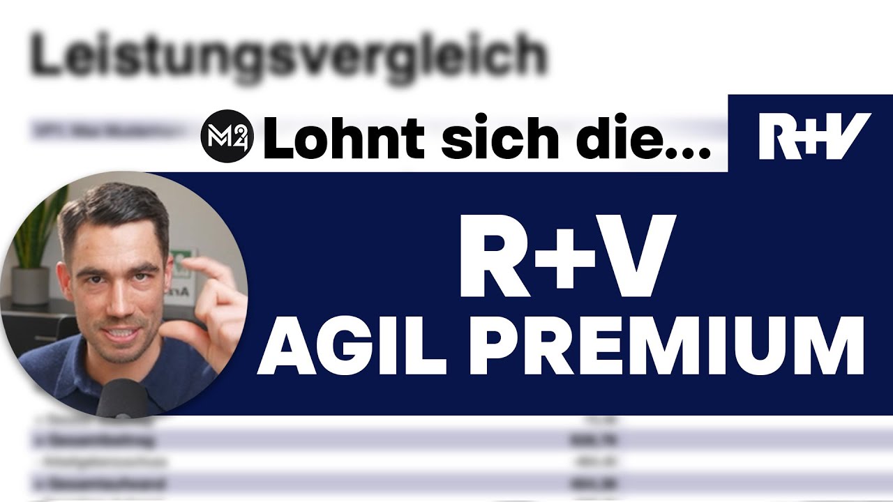 Lohnt sich der Tarif AGIL Premium der R+V? Private Krankenversicherung auf dem Prüfstand!