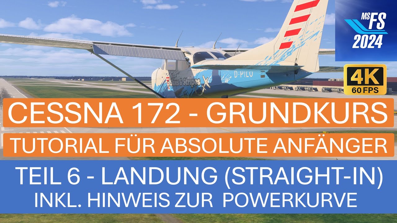 Cessna 172 Anfänger Kurs Teil 6 - Landung (Straight-In), Hinweise zur Powerkurve | MSFS 2024