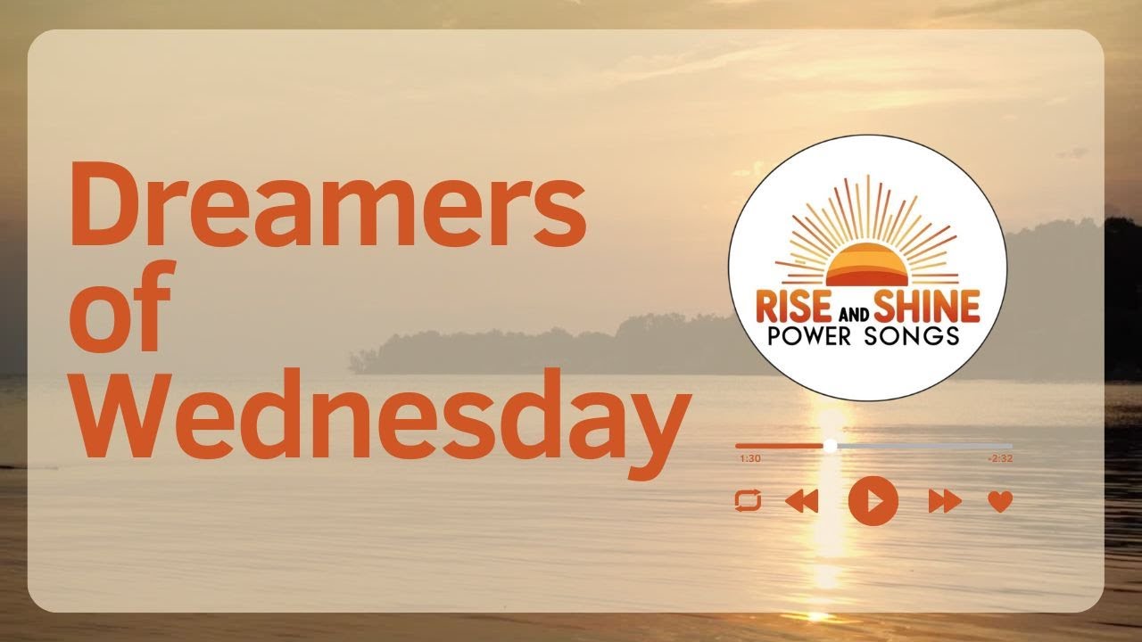 Dreamers of Wednesday | Embrace Your Midweek Strength | Daily Morning Songs