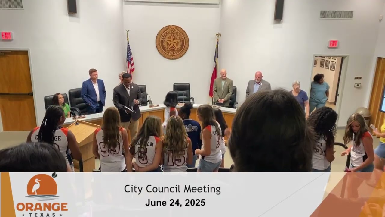 City of Orange Texas June 24, 2025 City Council Meeting